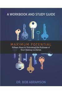 Maximum Potential - A Workbook and Study Guide