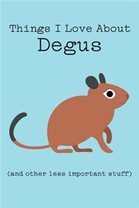 Things I Love about Degus (and Other Less Important Stuff)