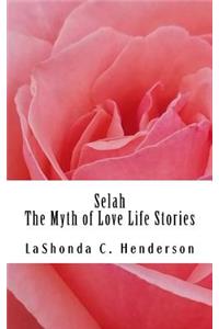 Selah The Myth of Love