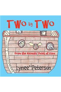 Two by Two From the Animals' Point of View