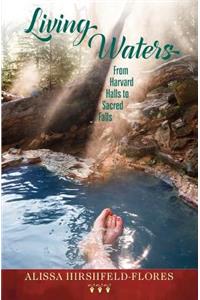 Living Waters: From Harvard Halls to Sacred Falls