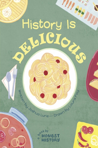 History Is Delicious