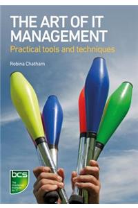 Art of IT Management - Practical tools, techniques and people skills