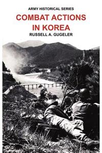 Combat Actions in Korea (Army Historical Series)