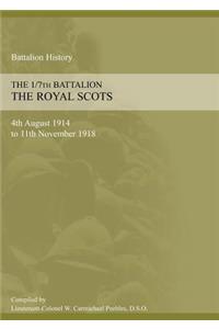 1/7th BATTALION THE ROYAL SCOTS 4th August 1914 to 11 November 1918