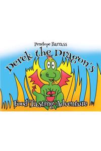 Derek the Dragon's Food Tasting Adventure