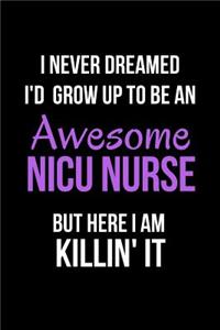 I Never Dreamed I'd Grow Up to Be an Awesome NICU Nurse But Here I Am Killin' It