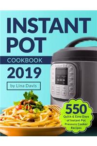 Instant Pot Cookbook 2019: Tasty 550 Quick & Easy Days of Instant Pot Pressure Cooker Recipes: Instant Pot Cookbook: Instant Pot Recipe Cookbook: Instant Pot Cookbook for Beginners