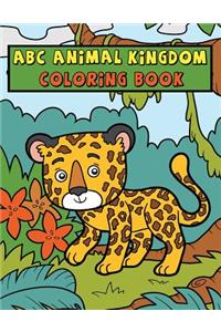 ABC Animal Kingdom Coloring Book: Educational Alphabet Coloring Book of Animals for Kids of All Ages