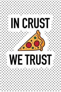 In Crust We Trust