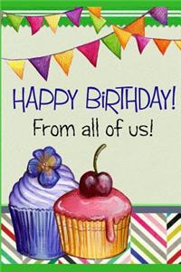 Happy Birthday from All of Us!