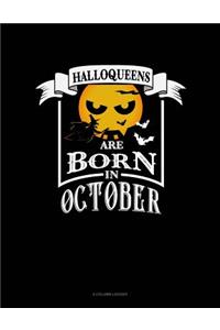 Halloqueens Are Born in October