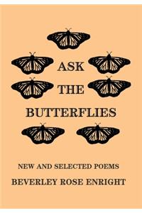 Ask the Butterflies