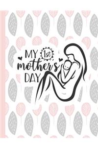 My 1st Mother's Day