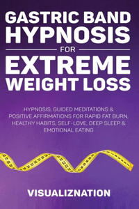 Gastric Band Hypnosis For Extreme Weight Loss