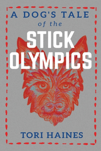 Dog's Tale of The Stick Olympics