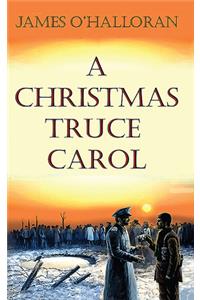 A Christmas Truce Carol