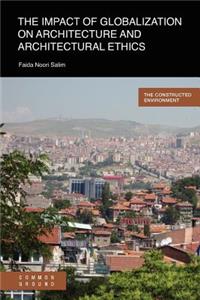 The Impact of Globalisation on Architecture and Architectural Ethics