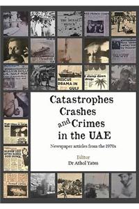 Catastrophes, Crashes and Crimes in the Uae