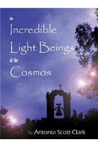 The Incredible Light Beings of the Cosmos