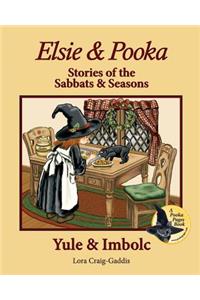 Elsie & Pooka Stories of the Sabbats and Seasons