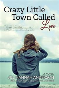 Crazy Little Town Called Love