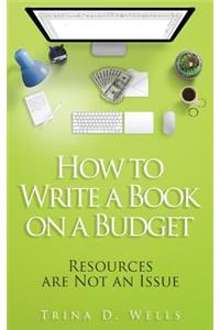 How to Write a Book on a Budget