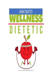 Wellness dietetic