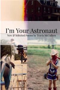 I'm Your Astronaut