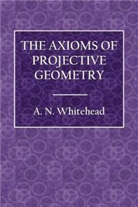The Axioms of Projective Geometry