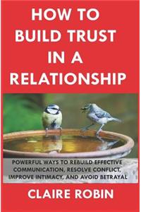 How to Build Trust in a Relationship