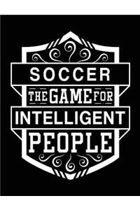 Soccer The Game For Intelligent People