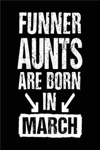 Funner Aunts Are Born In March