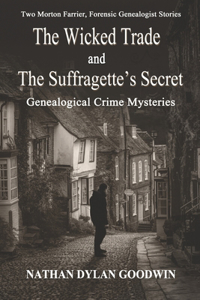 The Suffragette's Secret & the Wicked Trade