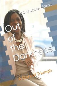 Out of the Darkness-a story of triumph