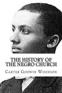 The History of the Negro Church