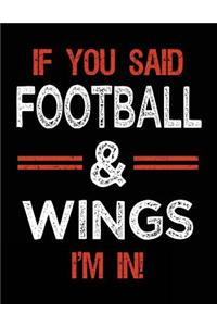 If You Said Football & Wings I'm In