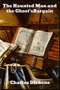 The Haunted Man and the Ghost's Bargain