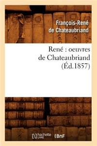 René Oeuvres de Chateaubriand (Éd.1857)