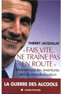 Fais Vite, Ne Traine Pas En Route