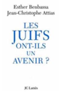 Les Juifs Ont-Ils Un Avenir ?