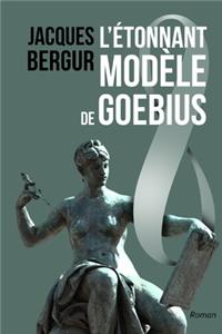 L'Etonnant Modele de Goebius