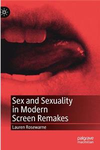 Sex and Sexuality in Modern Screen Remakes