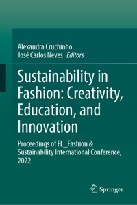 Sustainability in Fashion: Creativity, Education, and Innovation