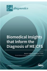 Biomedical Insights that Inform the Diagnosis of ME/CFS