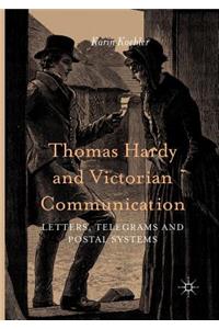 Thomas Hardy and Victorian Communication