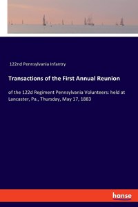 Transactions of the First Annual Reunion