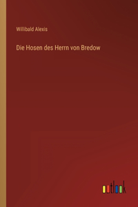 Hosen des Herrn von Bredow