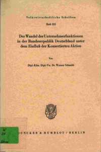 Der Wandel Der Unternehmerfunktionen in Der Bundesrepublik Deutschland Unter Dem Einfluss Der Konzertierten Aktion