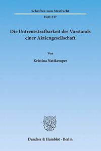 Die Untreuestrafbarkeit Des Vorstands Einer Aktiengesellschaft